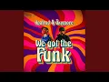 Download Lagu We got the Funk