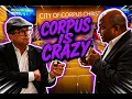 Corpus Is Crazy