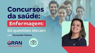 Concursos da Saúde - Enfermagem: Só questões Idecan!