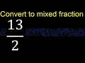 Convert to mixed fraction transform improper fractions to mixed mixed