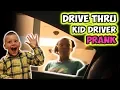 DRIVE THRU KID DRIVER PRANK