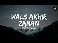 Wals Akhir Zaman - Rony Parulian (Lirik Lagu) ~ Dan untuk selamanya Tak akan berubah Cintaku padanya
