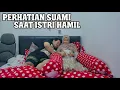 Lagu PERHATIAN SUAMI MENGURUS ISTRI SEDANG HAMIL BESAR SO SWEET BANGET