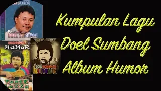 Download Kumpulan Lagu Humor \u0026 Lawas-Doel Sumbang-Aku SiRaja Goda HD MP3