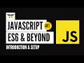 JavaScript ES6 Beyond - Introduction Setup