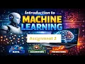 Introduction to Machine Learning Week 2 Assignment 2 answer solution Jan 2026