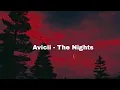 Lagu Avicii - The Nights slowed to perfection + reverb