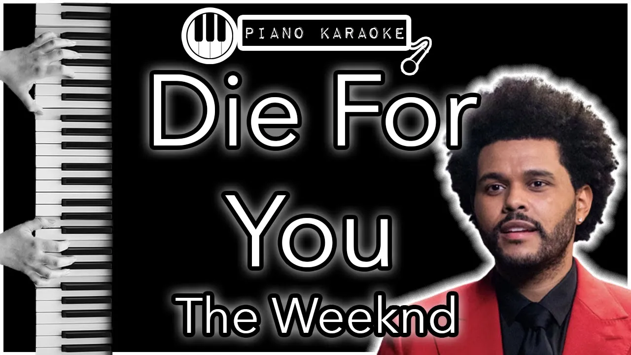 Die For You - The Weeknd - Piano Karaoke Instrumental