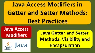 Java Access Modifiers in Getter and Setter Methods Best Practices Java Tutorial
