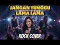 Lagu JANGAN TUNGGU LAMA-LAMA Versi ROCK! (AI Cover) 🎸⚡️