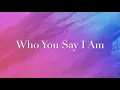 Download Lagu Hillsong Worship - Who You Say I Am (2 hour) (Lyrics)