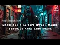 Download Lagu 🔥VIRAL | MESKI AKU GILA TAPI JIWAKU MASIH BERSUJUD PADA SANG KUASA | VERSION RELIGI ROCK METAL