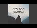 Download Lagu Aku Kan Sampai