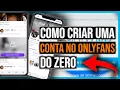 How to Create an OnlyFans Account from Scratch Step-by-Step
