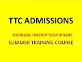 TTC TS TECHNICAL TEACHER S CERTIFICATE SUMMER TRAINING COURSE ADMISSIONS 2019