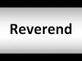 How to Pronounce Reverend