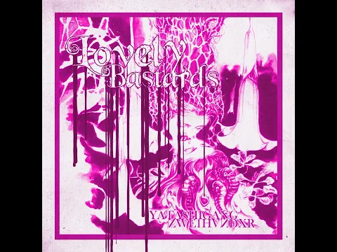 Download MP3 LOVELY BASTARDS (YATASHIGANG, ZWE1HVNDXR)