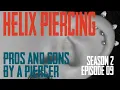 2021 Helix Piercing Pros Cons by a Piercer S02 EP09