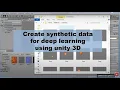 Create synthetic or fake labelled training data for deep learning using unity 3D under 3 minutes