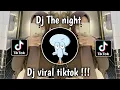 Download Lagu DJ THE NIGHT JEDAG JEDUG VIRAL TIKTOK TERBARU 2024
