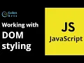 39 Working with DOM Styling JavaScript Tutorial for Beginners Web Development