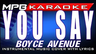 Download You Say (Boyce Avenue) Karaoke Cover without Vocals MP3