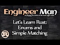Let s Learn Rust Enums and Simple Matching