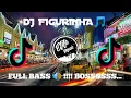 Download Lagu DJ FIGURINHA 🎶 TIKTOK VIRAL || FULL BASS 🔊BOSS || DOUGLAS E VINICIUS