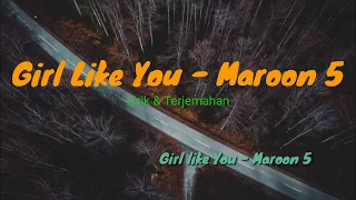 Download Girl Like You - Maroon Five - Lirik dan Terjemahan MP3