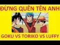 Download Lagu GOKU VS TORIKO VS LUFFY - Đừng quên tên anh (AMV) #2
