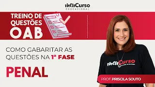 Treino de Questões de Penal para a 1ª Fase da OAB | Prof.ª Priscila Souto