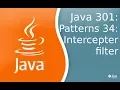 Java 301 Patterns 34 Intercepting Filter