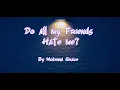 Do all my Friends Hate me, Mckenna Grace 2 hour loop
