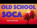 Download Lagu OLD SCHOOL SOCA MIX with DJ Nazty Nige