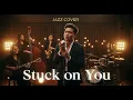 Stuck on You - Lionel Richie * Cover Jazz *
