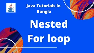 Java Tutorials 14 Nested for loop in Bangla Java Basic Syntax JAVA PROGRAMMING LANGUAGE