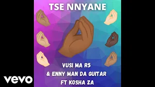 vusi ma r5 u0026 enny man da guitar tse nnyane official audio ft kosha za