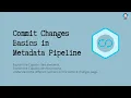 Commit Changes Basics in Metadata Pipeline Copado Metadata Pipeline Module