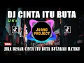 Download Lagu DJ CINTA ITU BUTA U K's | JIKA BENAR CINTA ITU BUTA REMIX TIK TOK VIRAL TERBARU 2021
