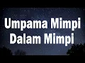 Damasutra - Umpama Mimpi Dalam Mimpi ( Lirik )
