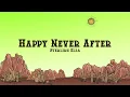 Sterling Elza - Happy Never After (Lyrics)
