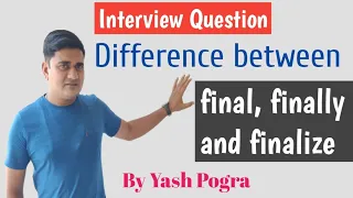 What is the difference between final finally and finalize What is finalize method