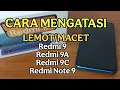 Download Lagu CARA MENGATASI REDMI 9A, REDMI 9C, REDMI 9, REDMI NOTE 9A LEMOT, MACET, HANGS.