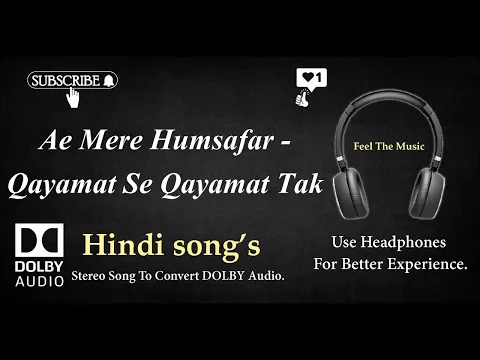 Download MP3 Ae Mere Humsafar ek jra intazar - Qayamat Se Qayamat Tak - Dolby audio song