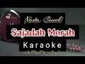 Download Lagu SAJADAH MERAH (KARAOKE) NADA COWOK - AI KHODIJAH