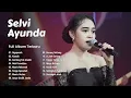 Lagu Full Album Lagu Madura Viral The Best Selvi Ayunda - Ngaposeh, Kastah, Gentong Tak Ataleh