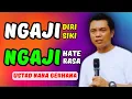 Download Lagu NGAJI DIRI NGAJI SIKI - USTAD NANA GERHANA