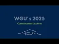 WGU s 2025 Commencement Locations