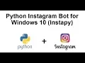 Depreciated FREE Instagram Bot on Windows 10 with Python Instapy