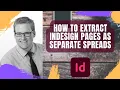 Extracting Indesign Page Spreads as separate files